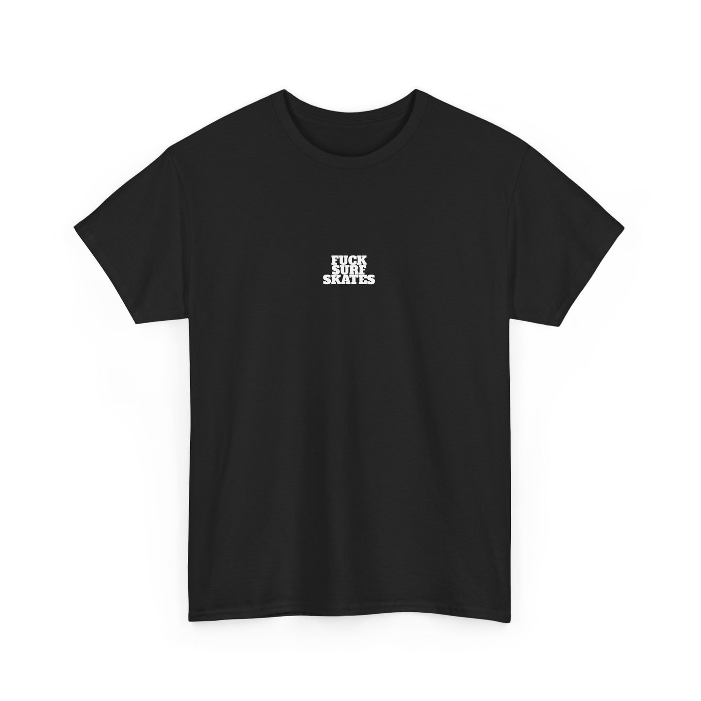 F*CK SURF SKATES Heavy Cotton Tee